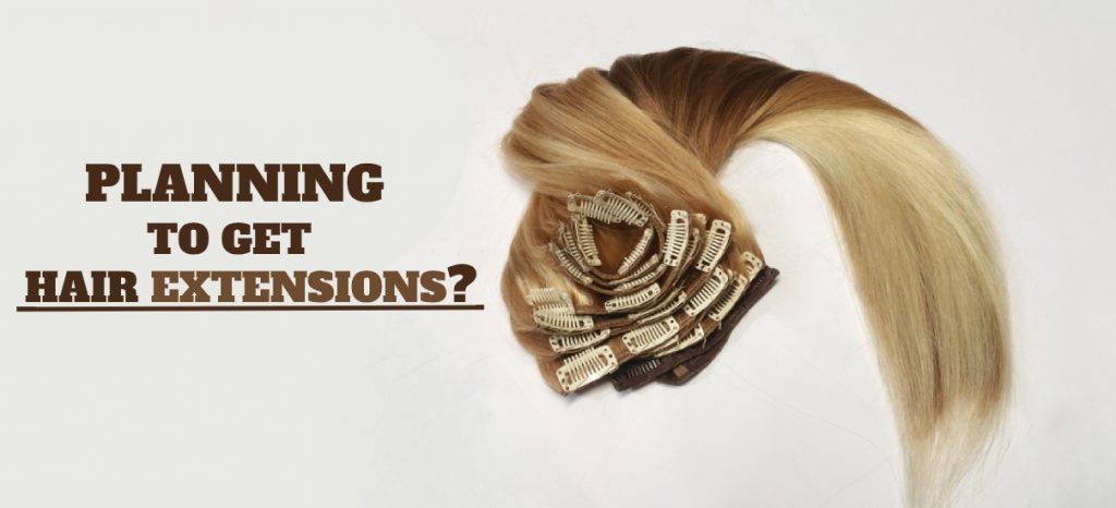 Hair Extensions Types & Tips – Clip In Hair Extensions 